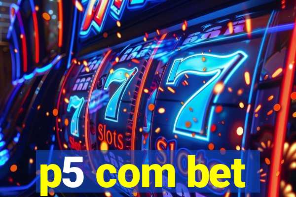 p5 com bet